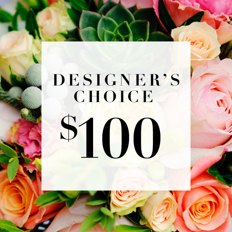 Designer's Choice-  - Let our designer create a beautiful arrangement with the freshest flowers of the season! If you would like a designer's choice price that is not list please call and let us know the custom price!