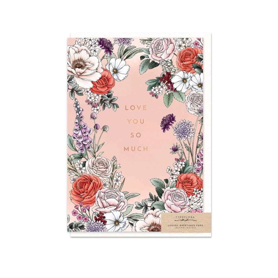 Floral greeting card with "LOVE YOU SO MUCH" text on a pink background