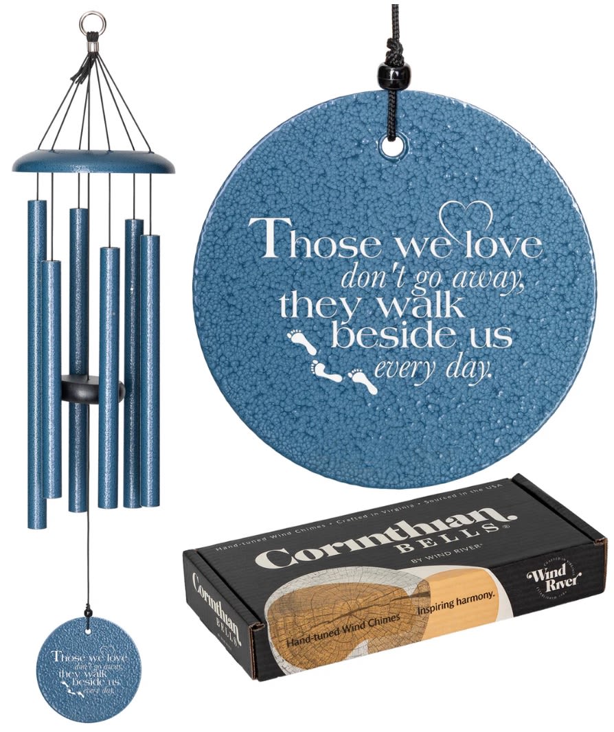 Corinthian Bells Those We Love 27" Wind Chime - Sky Blue - A beautiful wind chime with an inscribed clapper reading "Those we love don't go away. They walk beside us every day."  Corinthian Bells are handcrafted in Virginia, with American sourced supplies.