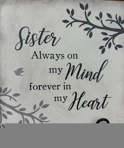 SISTER Ceramic Plaque  - Sister ceramic plaque with a message,  6x6, easel included
