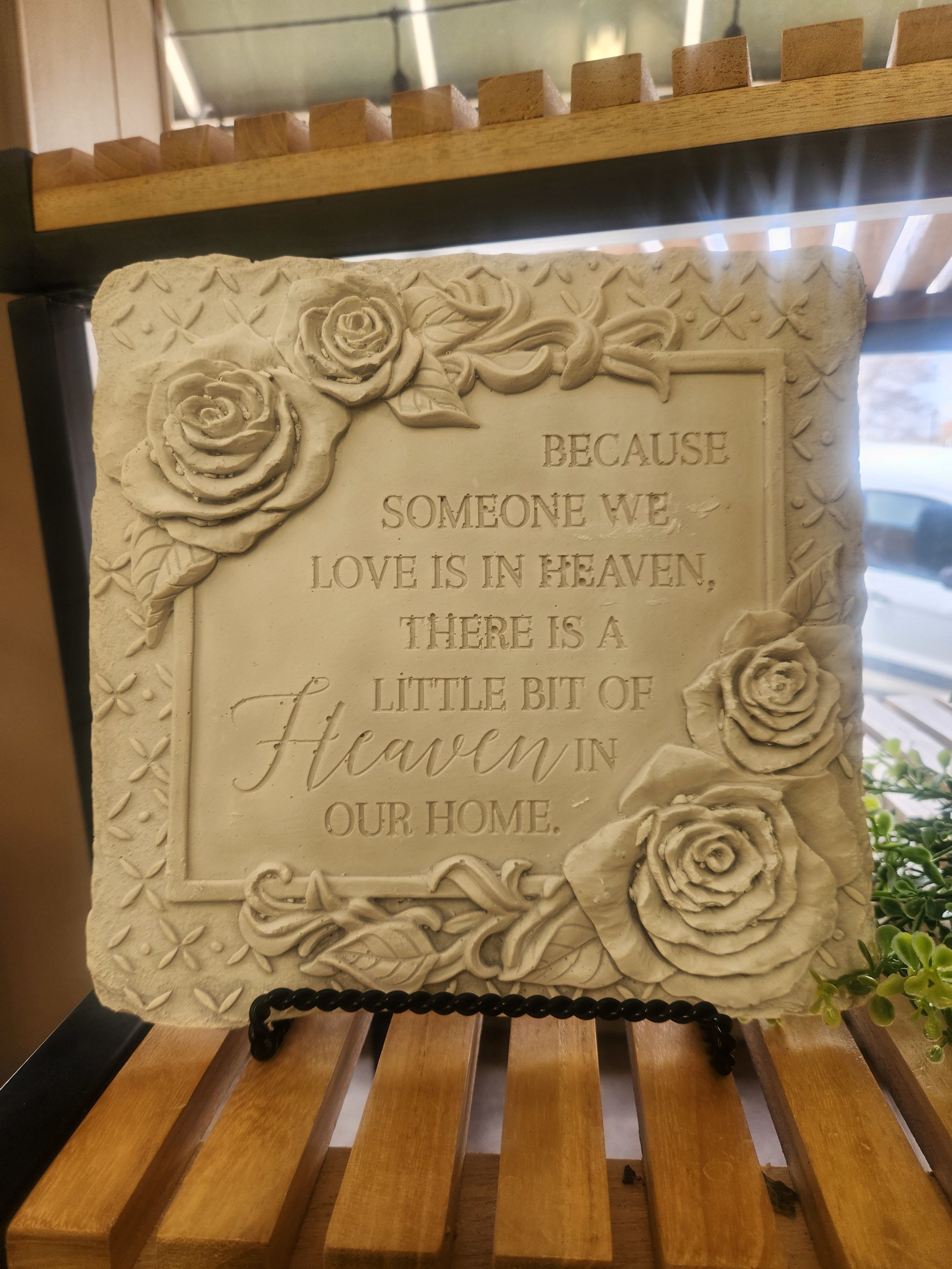 "Because someone we love is in Heaven" Memorial stone with stand  - Because someone we love is in heaven, there is a little bit of heaven in our home.