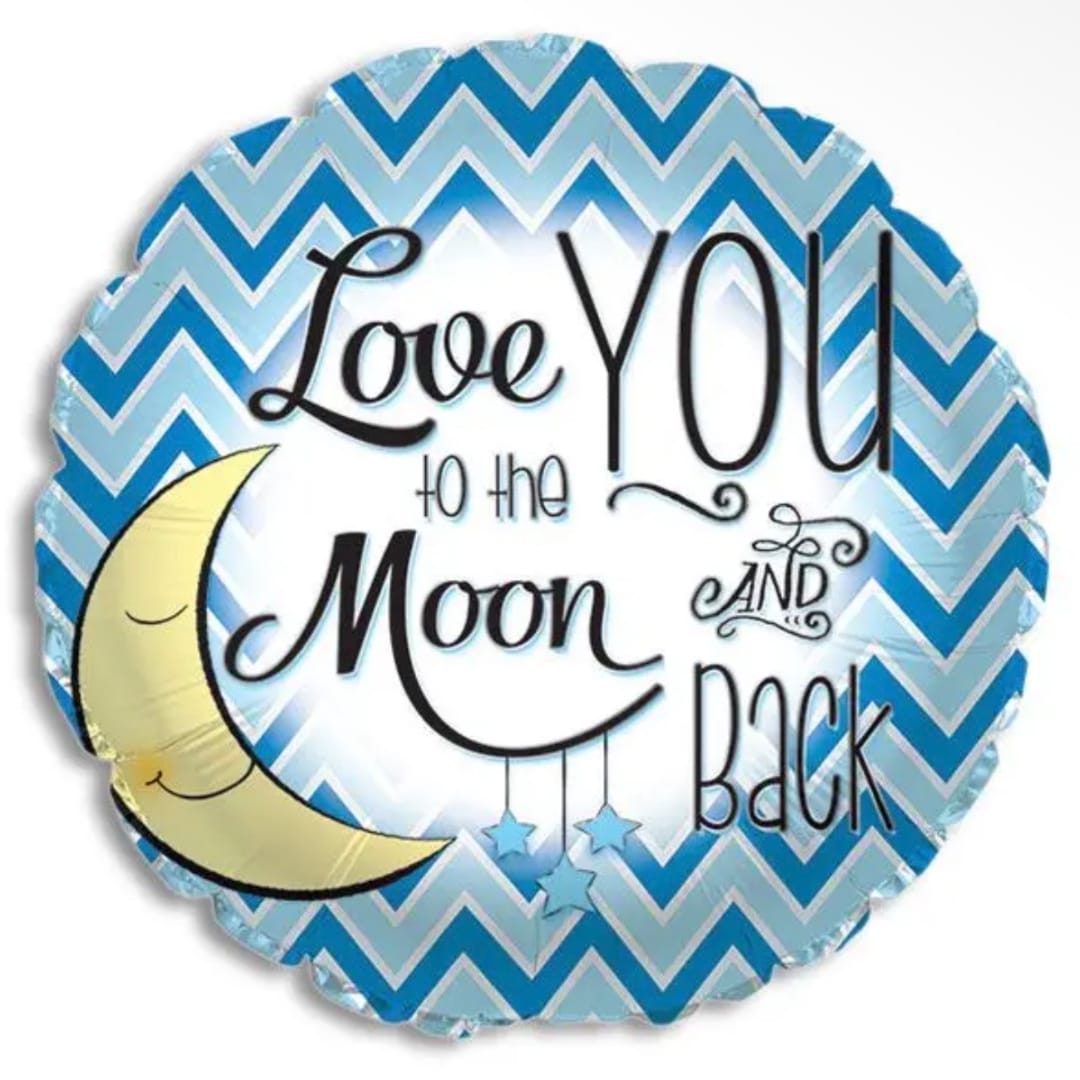 Round blue chevron balloon with the words "Love You to the Moon and Back"