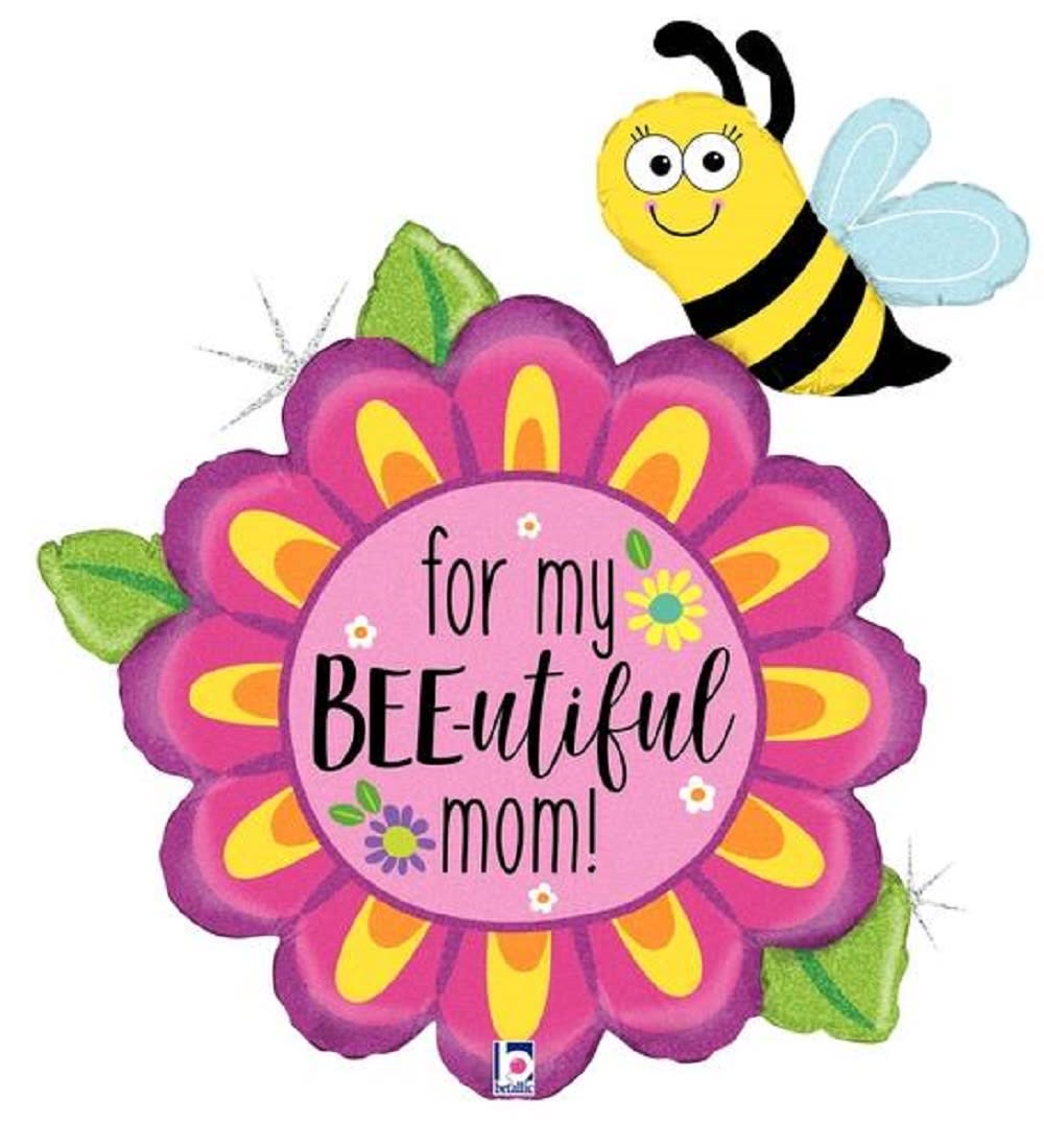 Bee-shaped balloon with a flower and "for my bee-utiful mom" text