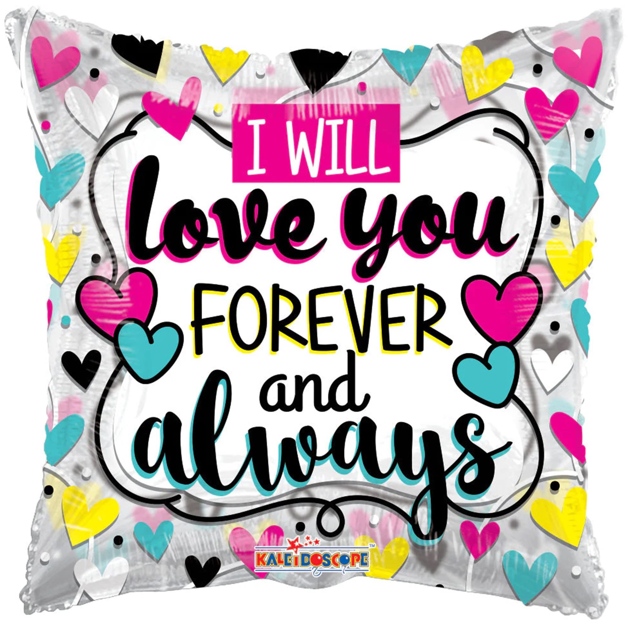 I Will Love You Forever and Always Balloon - I WILL LOVE YOU FOREVER AND ALWAYS  18" INCH HELIUM-FILLED MYLAR BALLOON QTY. 1