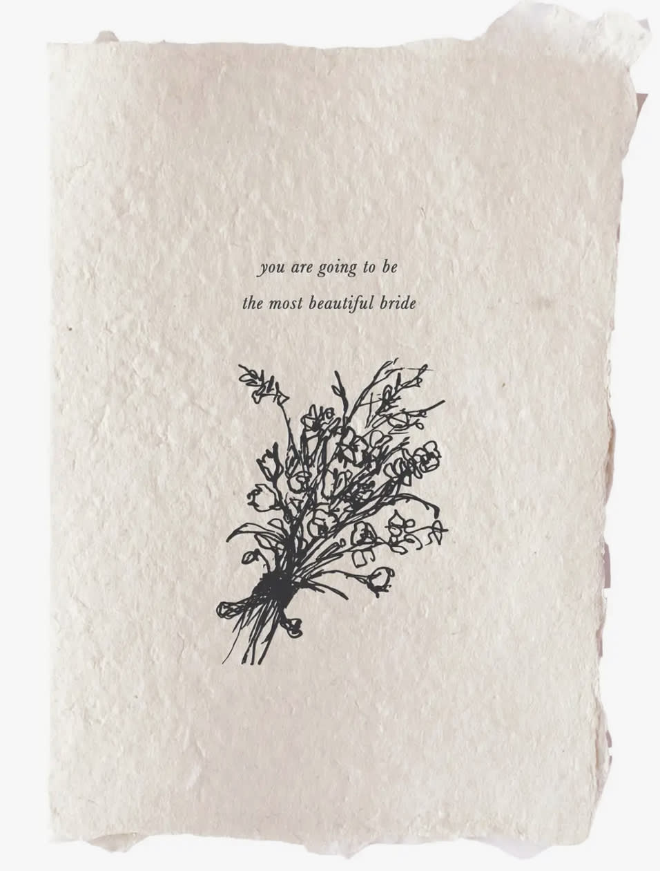 Cream card with the words "you are going to be the most beautiful bride" and a floral sketch