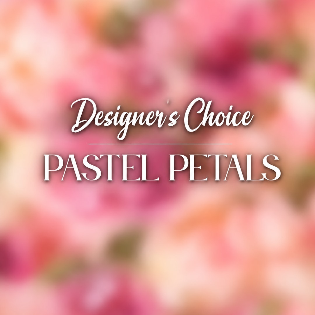 Pastel floral background with overlaid text reading Designer's Choice Pastel Petals