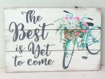 The Best Is Yet To Come Sign In Kennesaw Ga Kennesaw Mountain Flowers