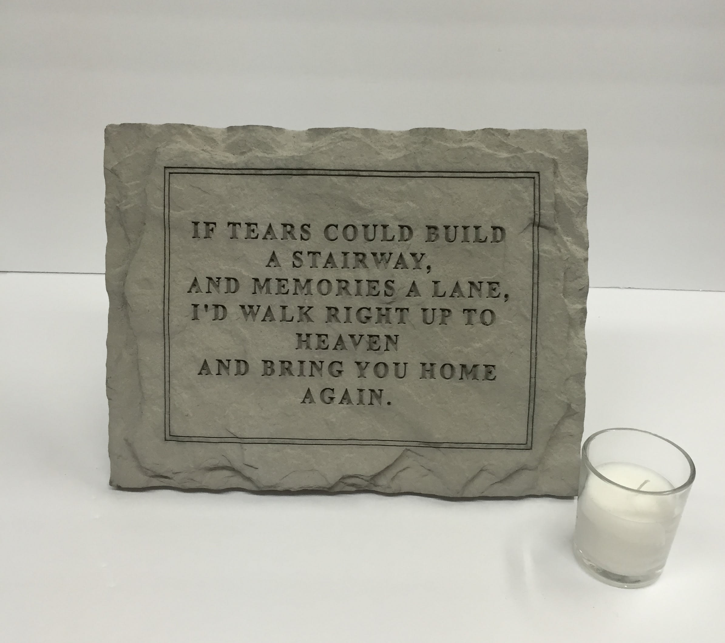Stepping Stone - 10.5&quot; Stepping stone imprinted with verbiage, &quot;If tears could build a a stairway...&quot;