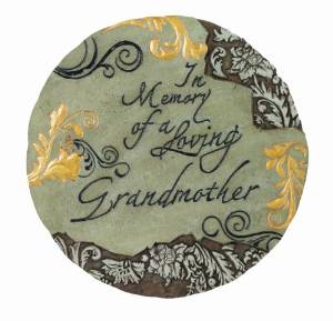 Grandmother Stepping Stone with stand Grandmother Stepping Stone with stand - All weather resin stepping stone with stand for display. Inscription on stone reads "In Memory of a Loving Grandmother." 9.5 Inches Round As Shown : HI-GMASTO