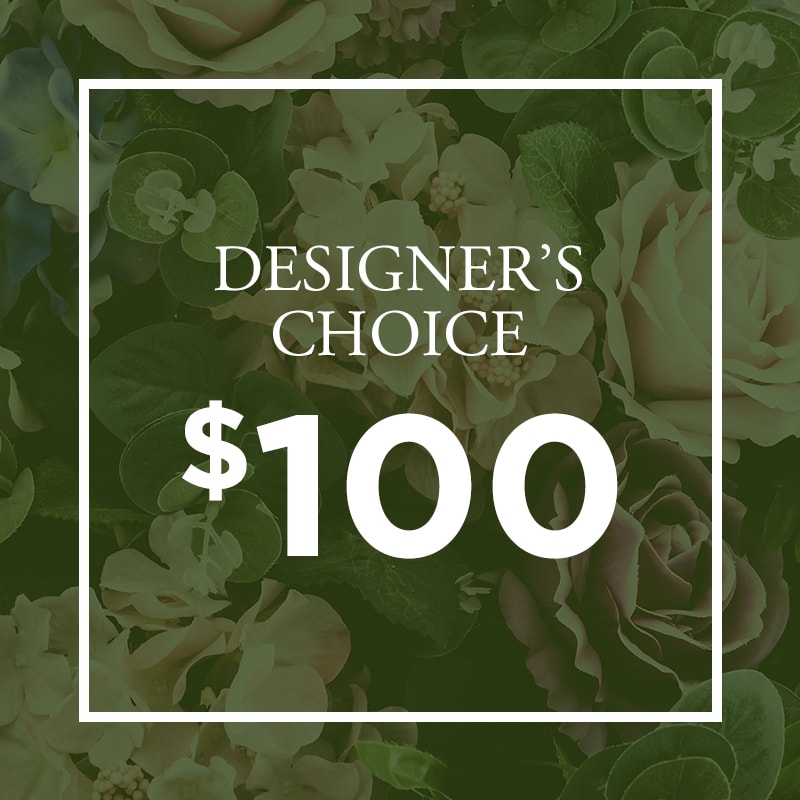 Designer's Choice $100 - Let our designers at Manhattan Village Florist create an arrangement with the freshest and most beautiful flowers of the season!