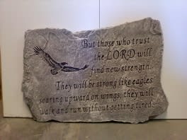 Eagle Wings Stone with stand - Concrete Stone 18&quot; x 13&quot; x 1&quot; Eagle graphic But those who trust the LORD will  find new strength They will be strong like eagles souring upward on wings; they will walk and run without getting tired.