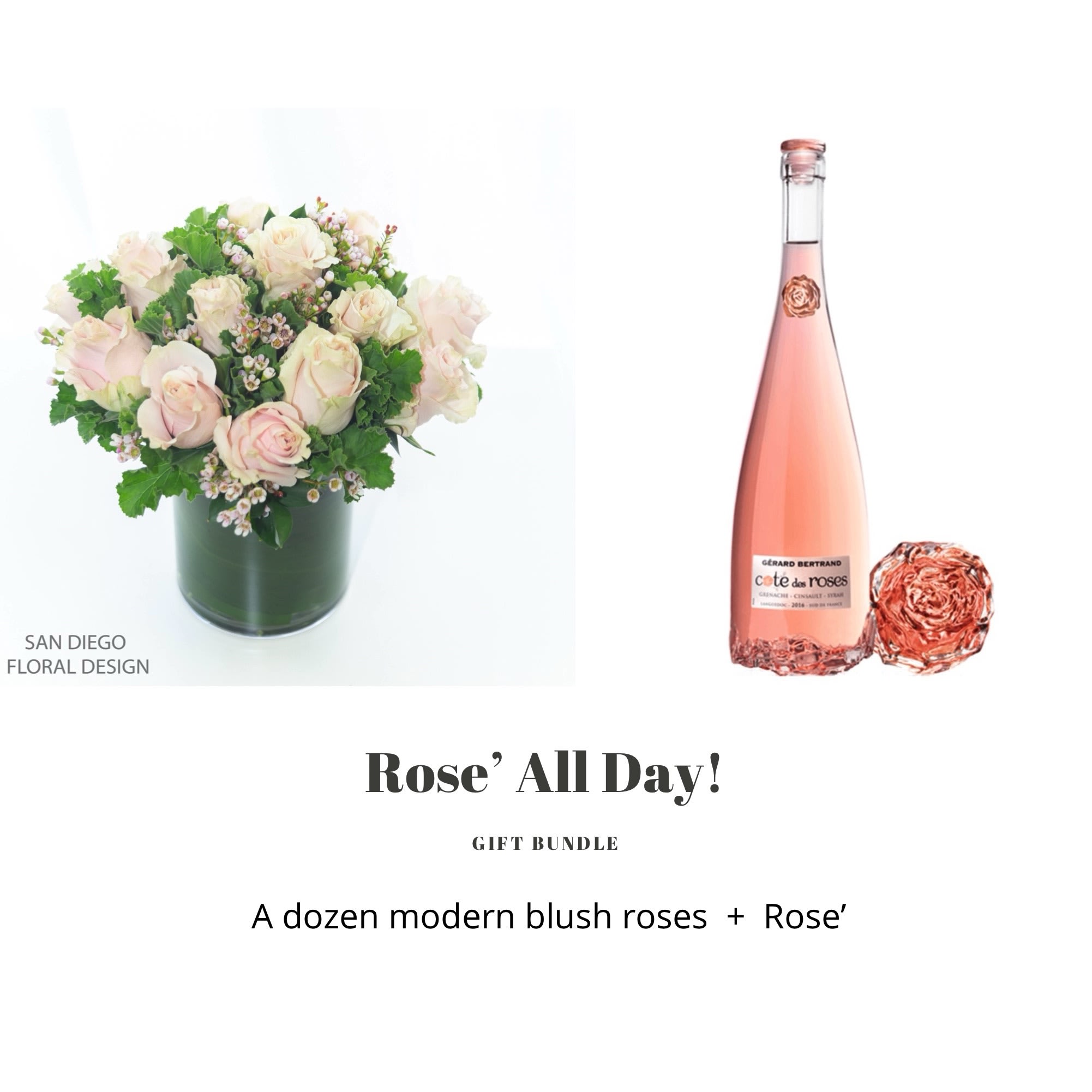 Rose' All Day Pairing  - A dozen...or two modern blush roses accompanied by a delicious bottle of Cote' Des Roses Rose' 