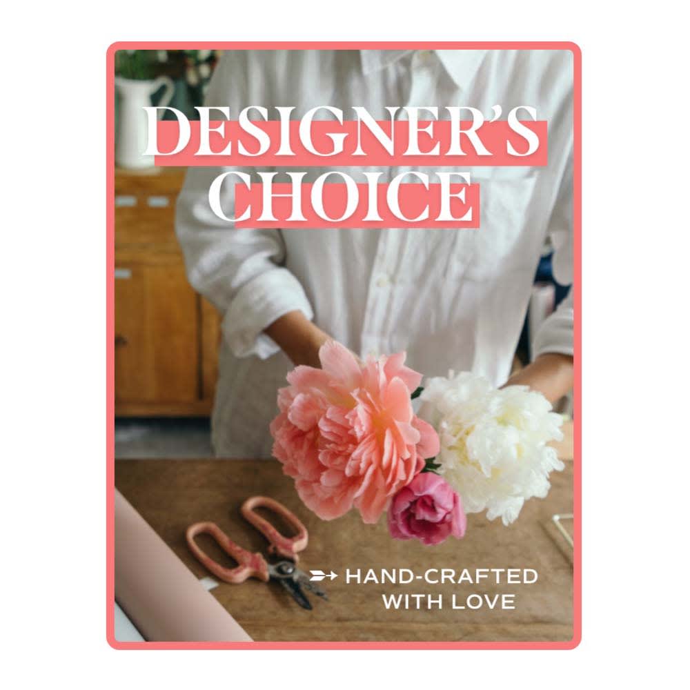 Designer's Choice - Let us design the perfect, seasonal arrangement for you! We will use the freshest and most beautiful flowers based on availability. Thank you for shopping local and letting our talented designers do what they do best!