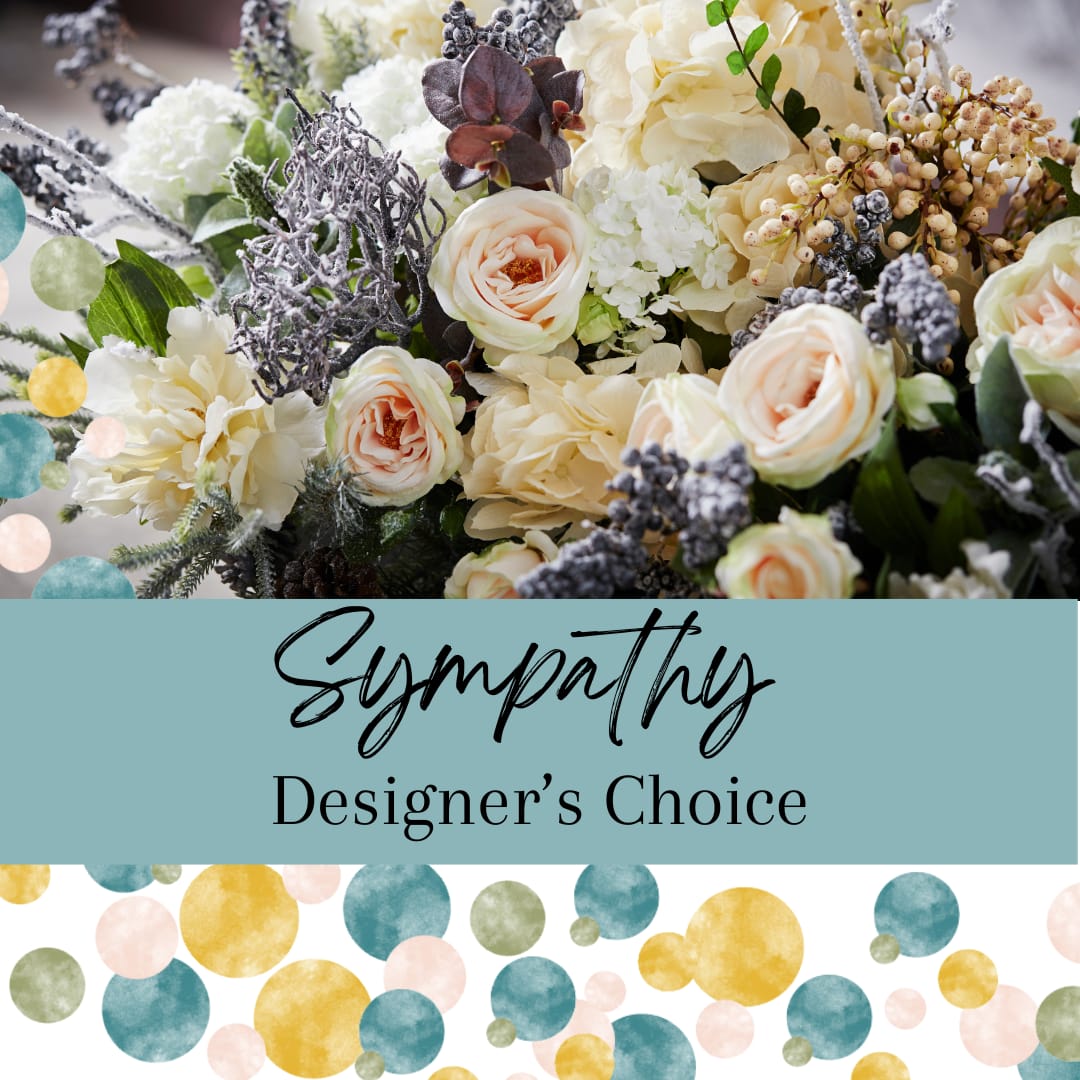 Sympathy Designer's Choice - A sincere sentiment means so much to those that are grieving a loss. Our bountiful sympathy arrangement will feature a soothing mix of soft colors that will provide a comforting gesture to a friend or loved one. As always our designer's choice arrangement will feature the season's freshest blooms with varied texture to create a one of a kind arrangement full of whimsy.