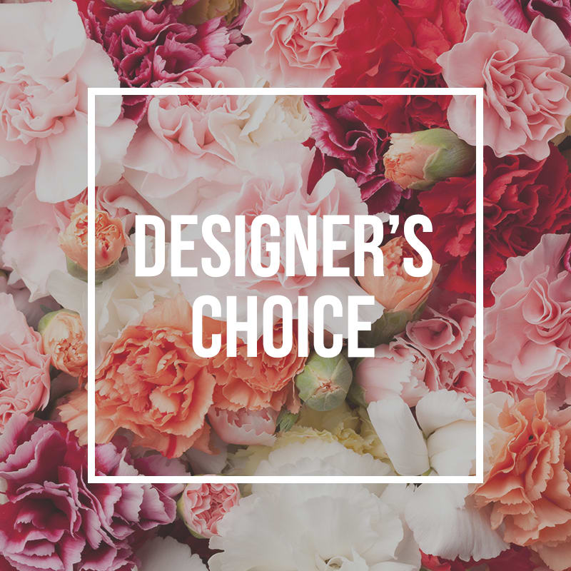 Designers Choice  - Designer will choose the freshest seasonal flowers and design of arrangement