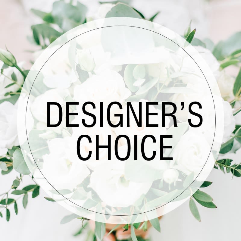Designer's Choice - $150  - Just tell us the occasion and we will make you a stunning mix of the freshest blooms available today.