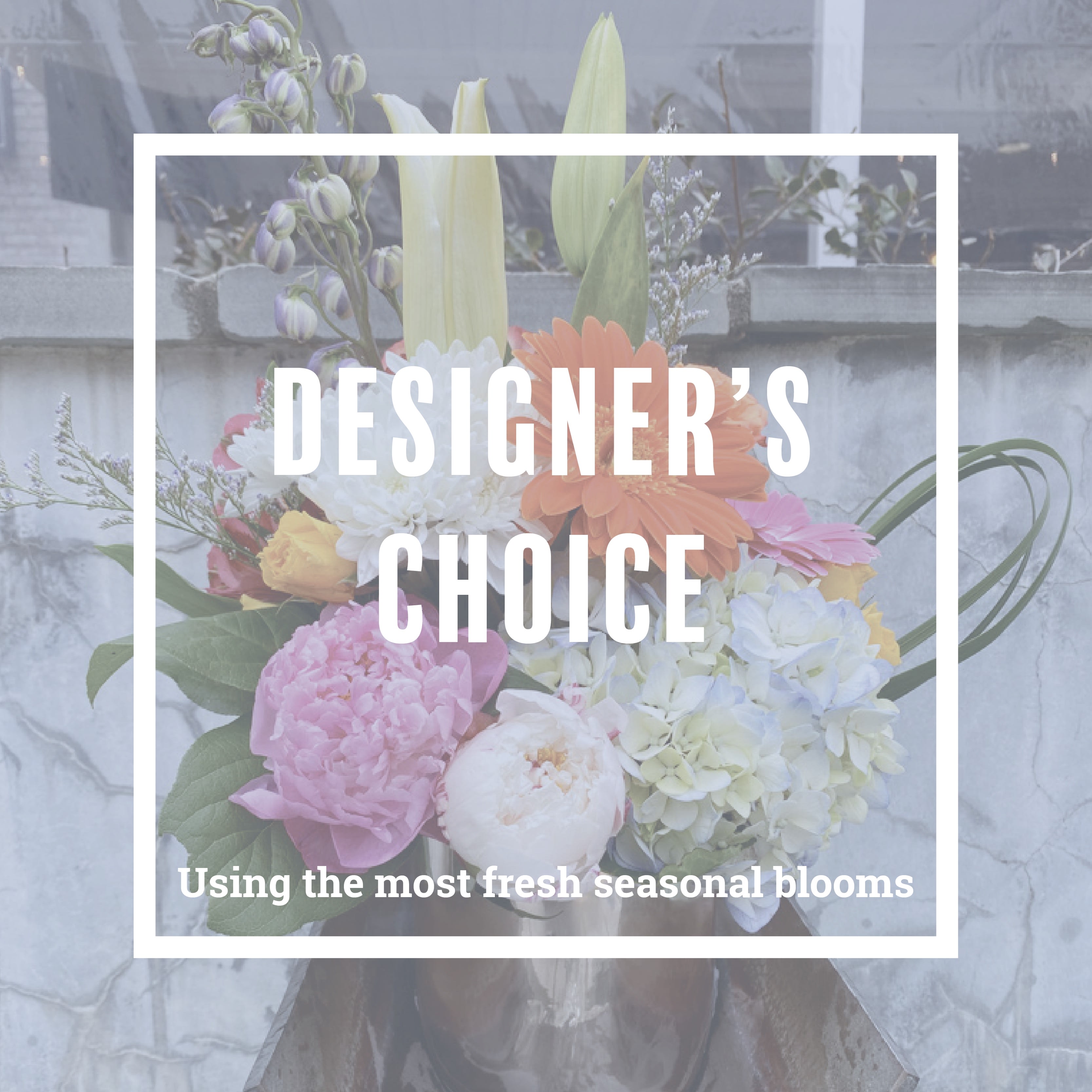 Designer's Choice Vase Arrangement   - Our designer will pick the best flower of the day and create a unique bouquet specially for you.