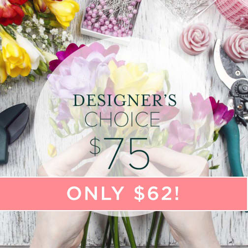 Designer's Choice - $75 - Let our designer create a beautiful arrangement with the freshest flowers of the season!