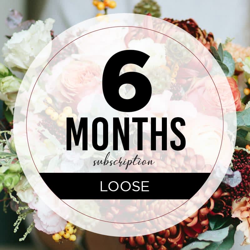 Loose Monthly Subscription - 6 Months - Loose Monthly Subscription - 6 Months