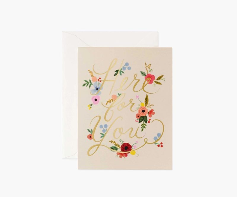 Floral Here for You Card  - Send a note of support to your nearest and dearest with our thoughtful greeting cards. A blank interior lets your handwritten note take center stage.  DETAILS 4.25&quot; L × 5.5&quot; W Natural white cover paper Printed in full color and foil stamped Soft white envelope Blank interior Made in USA