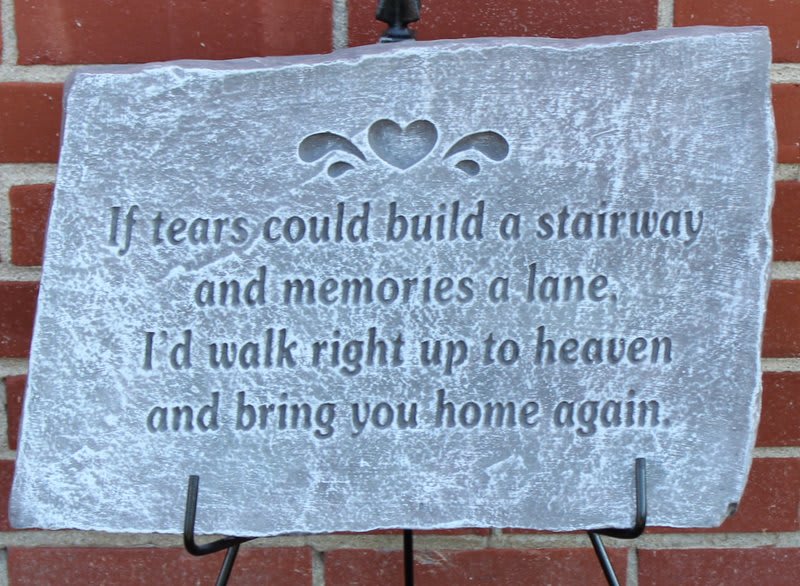Plaque~If Tears Could Build A Stairway - 18&quot; Plaque