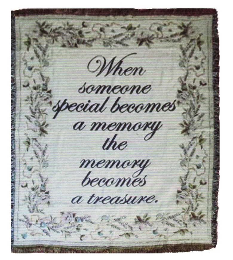 When Someone Becomes A Memory Afghan - Woven afghan measures approximately 50in x 60in and displays the text &quot;When someone becomes a memory, the memory becomes a treasure.&quot;