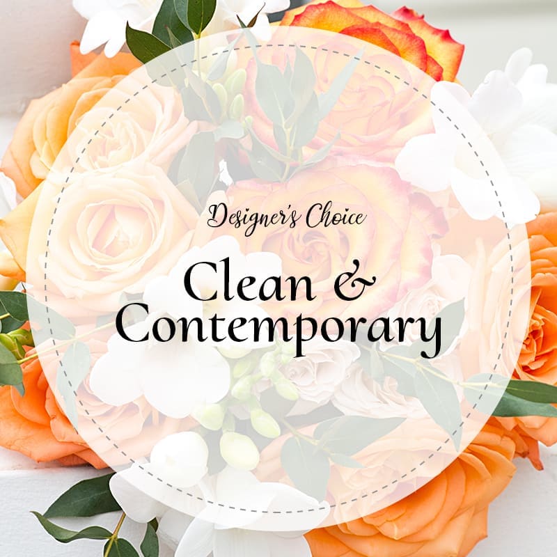 Clean and Contemporary Clean and Contemporary - A bright and beautiful bouquet with a fresh combination of our best quality flowers creatively designed to enjoy. Every one a unique piece of art!