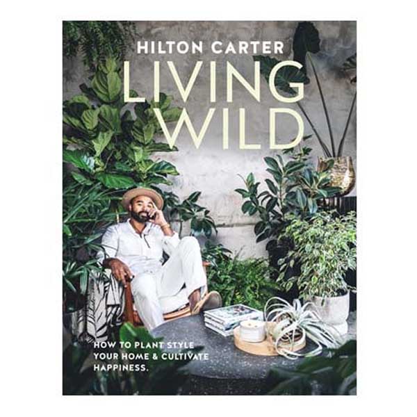 Living Wild - In Living Wild, bestselling plant stylist, author, designer and family man Hilton Carter explores multiple ways to style your home with plants—and cultivate happiness along the way.  The therapeutic benefits of living with and tending plants are well known—they offer a connection to the natural world that nurtures our mental and physical health. In Living Wild, Hilton Carter shows how to create a lush, stylish space with flourishing plants that bring life to your home and happiness to your life. He discusses interior design choices—choosing the right color scheme, textures, and materials to showcase gorgeous greenery—then takes a deep dive into styling. From picking the perfect planter to statement plants and taking in centerpieces, living art and hanging planters plus outdoors spaces and plants for kids along the way, Living Wild is packed with interior design and styling ideas that blur the boundary beside inside and out. Finally, we visit 8 unique homes that have been plant styled by Hilton and take a detailed look at his top ten designer plants, along with care and info tips.