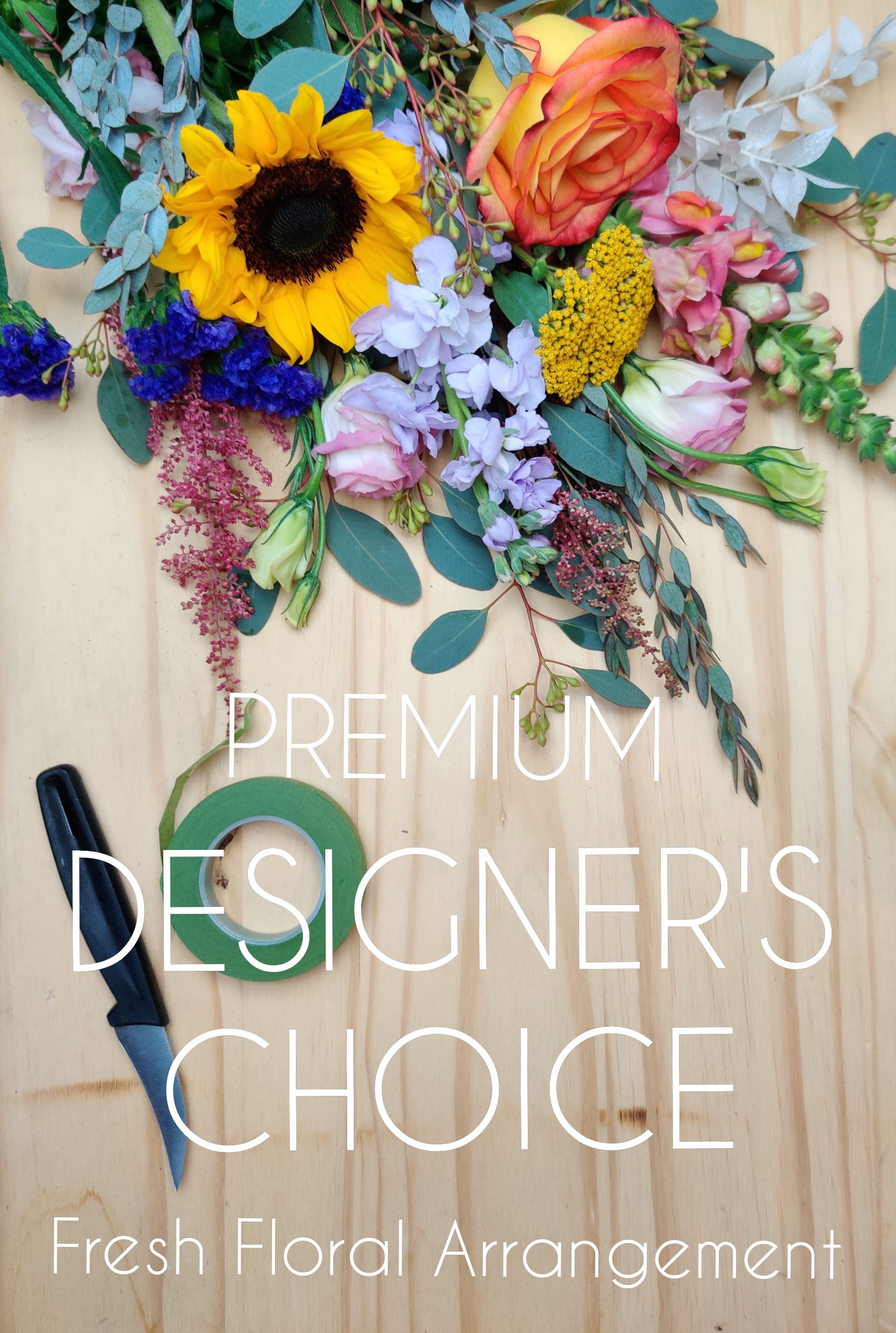 Designer's Choice PREMIUM Designer's Choice PREMIUM - Let our designer's create a beautiful premium fresh flower arrangement. Hand selected from our daily seasonal flower selection. Perfect for any occasion using our freshest flowers brought in daily. Each arrangement different.