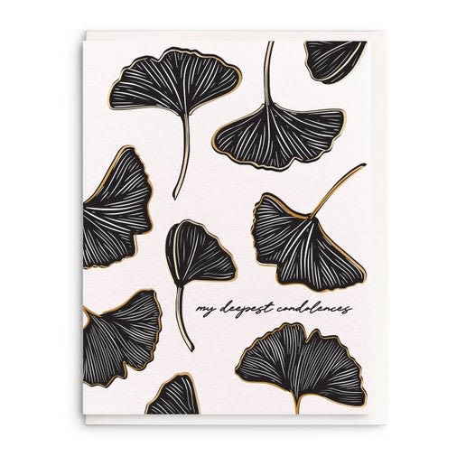 My Condolences - Foil Sympathy Greeting Card - THE PERFECT WAY TO SHOW YOUR SUPPORT! Whether near or far, sending our condolences card is a way to say you’re right there with them in the hard times. This card’s elegant and gentle illustration ushers in the perfect space for you to write down all of your comforting words to a hurting friend or family member in need of some extra love. Blank inside for your personal message, this greeting is hand illustrated and letterpress printed on plush paper, and comes with a coordinating envelope. Single, hand illustrated greeting card letterpress printed on plush 100% cotton paper. Made in the USA. includes: 1 card + 1 envelope // size: 4.25 x 5.5&quot; folded // packaging: cellophane sleeve // interior: blank // minimum: 6 per design style // Made in the USA