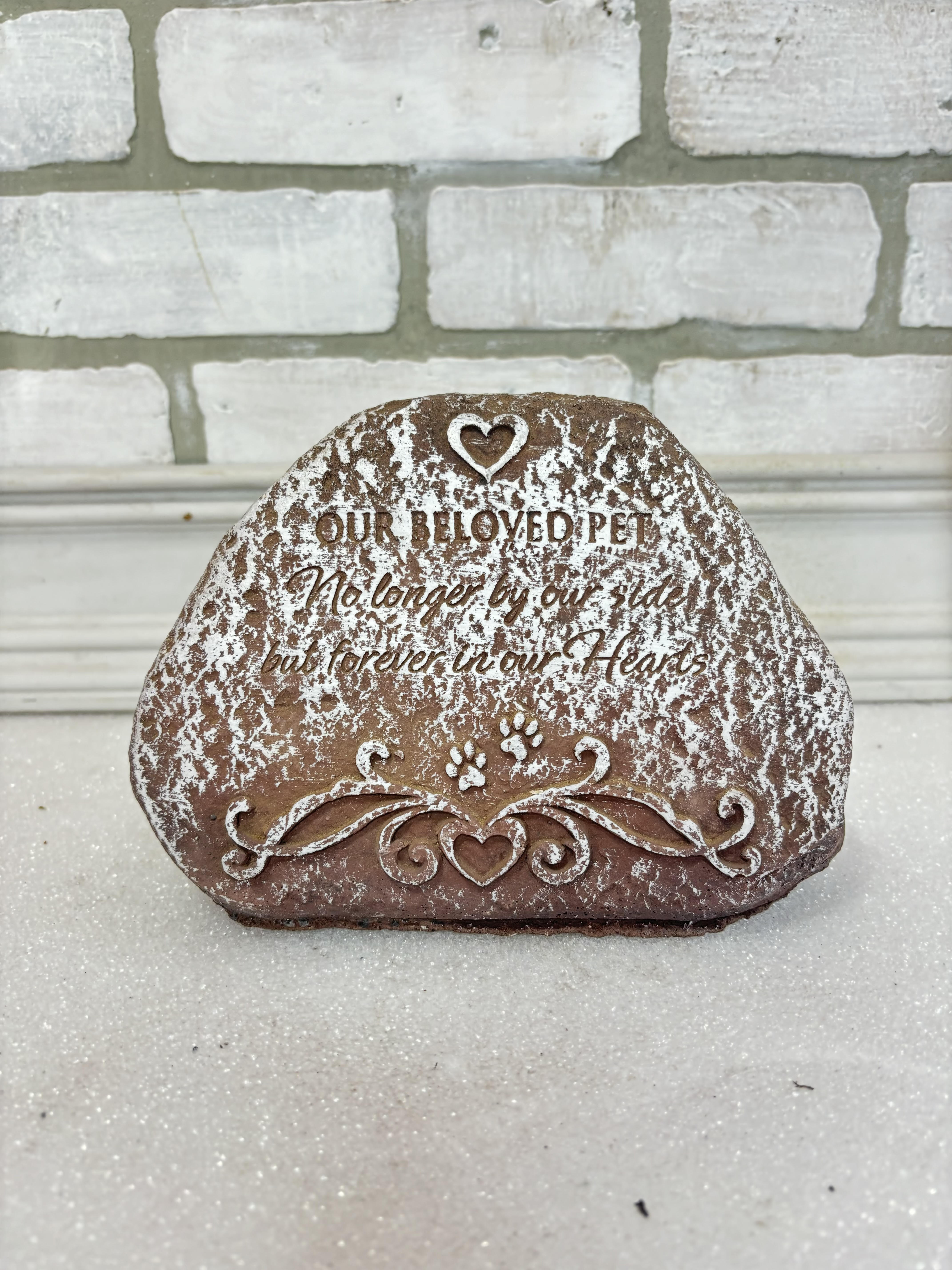 Our Beloved Pet Stone - &quot;Our beloved pet no longer by our sides but forever in our hearts.&quot; 