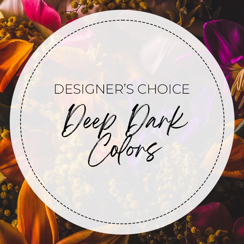 Designer’s Choice in Deep dark colors  - Experience the magic of personalized floral arrangements with our custom design service. Choose your desired price range, and allow our expert designers to work their magic using the freshest seasonal flowers available. Rest assured, your one-of-a-kind composition will leave a lasting impression and bring joy to your loved ones. With our attention to detail and creativity, you can confidently anticipate an unforgettable flower arrangement that is guaranteed to delight! Visit our instagram @vesperaflorals where we post abundance of marvellous floral designs for you to admire.