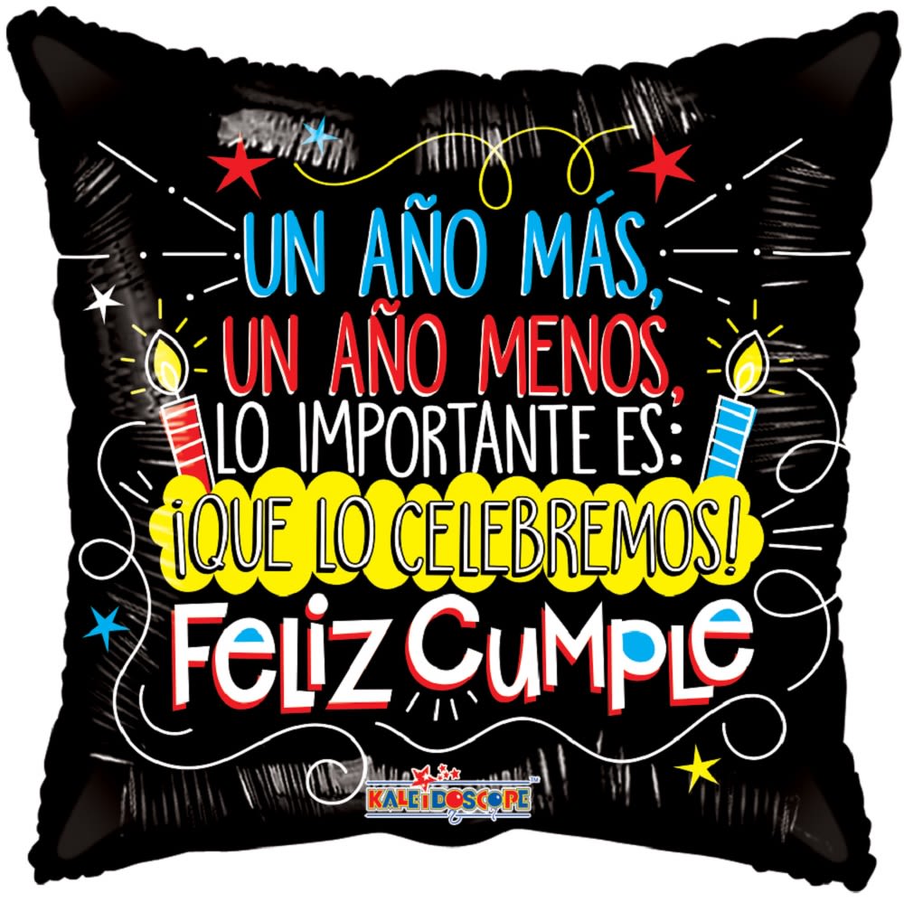 Feliz Cumple (Spanish) - Balloon - UN AÑO MAS, UN AÑO MENOS, LO IMPORTANTE ES QUE LO CELEBREMOS, FELIZ CUMPLE.  18&quot; INCH HELIUM-FILLED MYLAR BALLOON QTY. 1