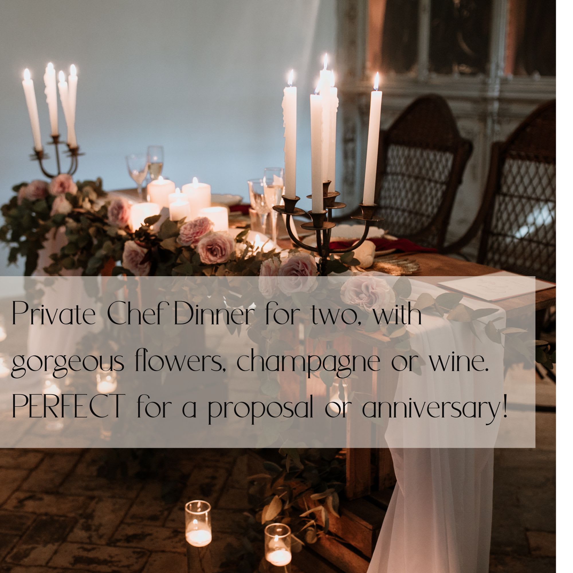 Private Chef Dinner for two - perfect for a proposal, birthday, or anniversary!  - Ok, so its time to propose. We got you, boo. They'll say yes to this 3, 5, or 7 course chef prepared dinner specially prepared for you and your love. This is really the ultimate date night, proposal option, or romantic dinner. Our designers will cerate a romantic dinner setup, in your home or at our restaurant, complete with flowers, wine or champagne, and a chef's tasting menu. We can customize this dinner to match your budget, and wow your person as much as you want.   At your home or suite we'll need access to power. We'll bring our own equipment, but we will need a space to work. This meal will be cooked to order. Once you choose this, we'll reach out and chat with you about the menu, food restrictions, and timing. 
