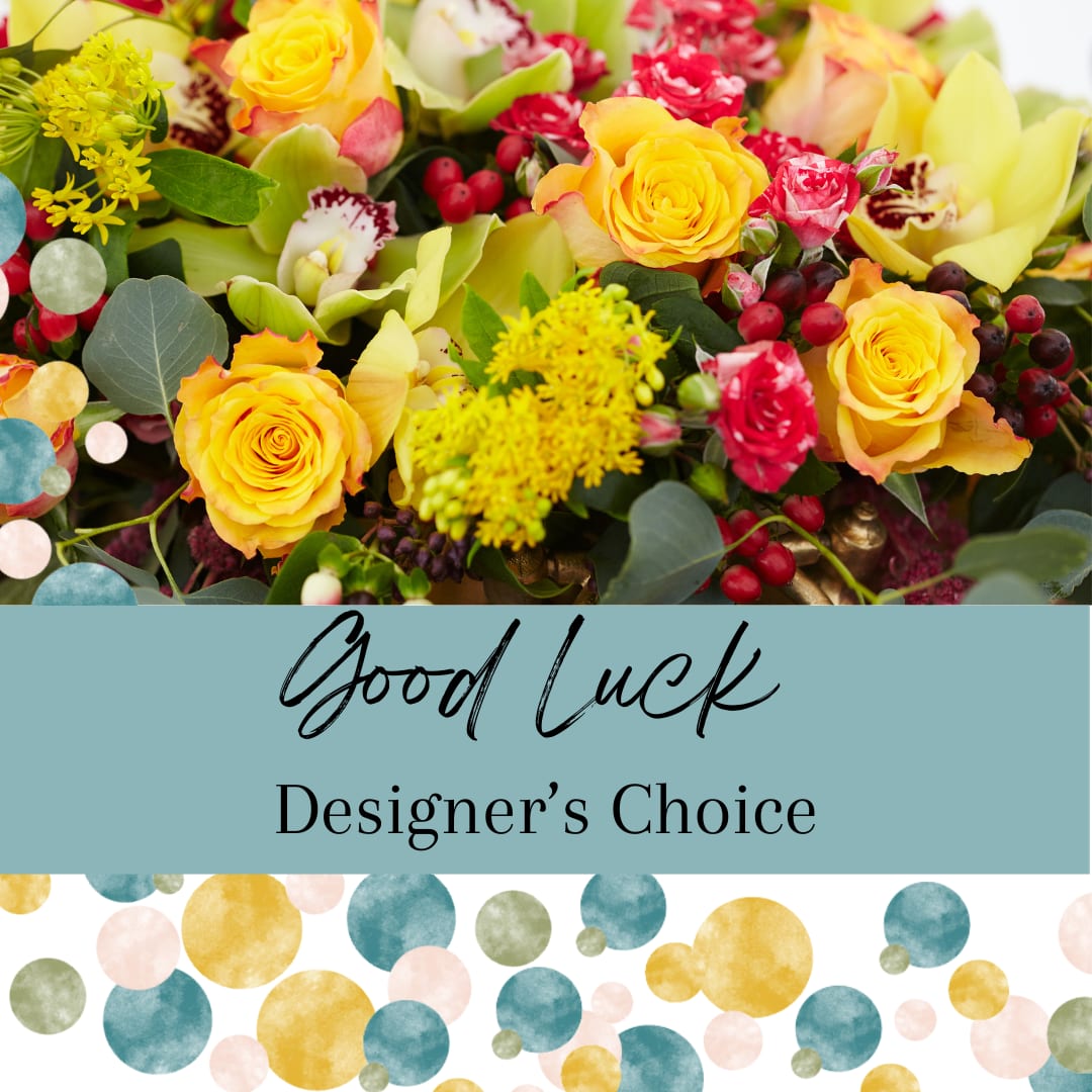 Good Luck Designer's Choice - Send this eye-catching bouquet to remind the recipient that 'they've got this!' It is easier to accomplish your goals when someone knows you're supporting them. As always our designer's choice arrangement will feature the season's freshest blooms with varied texture to create a one of a kind arrangement full of whimsy.