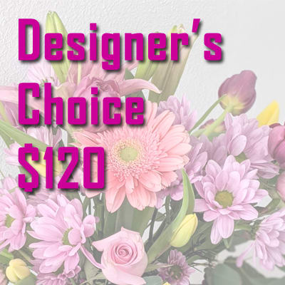 Designer's Choice - $120 Designer's Choice - $120 - Our designer will put together a beautiful bouquet to fit the occasion, but we cannot guarantee any specific colors or floral varieties. You will receive a picture of the actual bouquet via email once it is assembled.