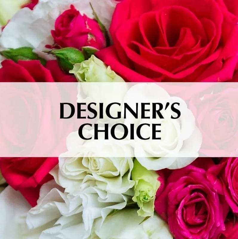 DESIGNER'S CHOICE FRESH ARRANGEMENT DESIGNER'S CHOICE FRESH ARRANGEMENT - Our designers will create a one-of-a-kind bouquet appropriate for the occasion.