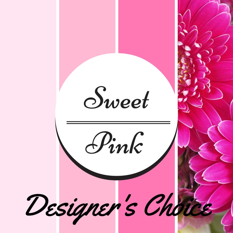 Sweet Pink - &quot;Sugar and spice and everything nice...&quot; Forget the spice! Let one of our award-winning designers create a sweet arrangement that's all sugar and everything nice! We'll create a one-of-a-kind vase arrangement using the freshest flowers in a pleasing pink palette.   *SYMPATHY/FUNERAL: PLEASE NOTE THE TIME, PLACE, &amp; NAME OF THE DECEASED FOR THE SERVICE IN THE SPECIAL NOTES SECTION OF YOUR ORDER - WE ARE UNABLE TO GUARANTEE DELIVERY TIME WITHOUT THIS.*