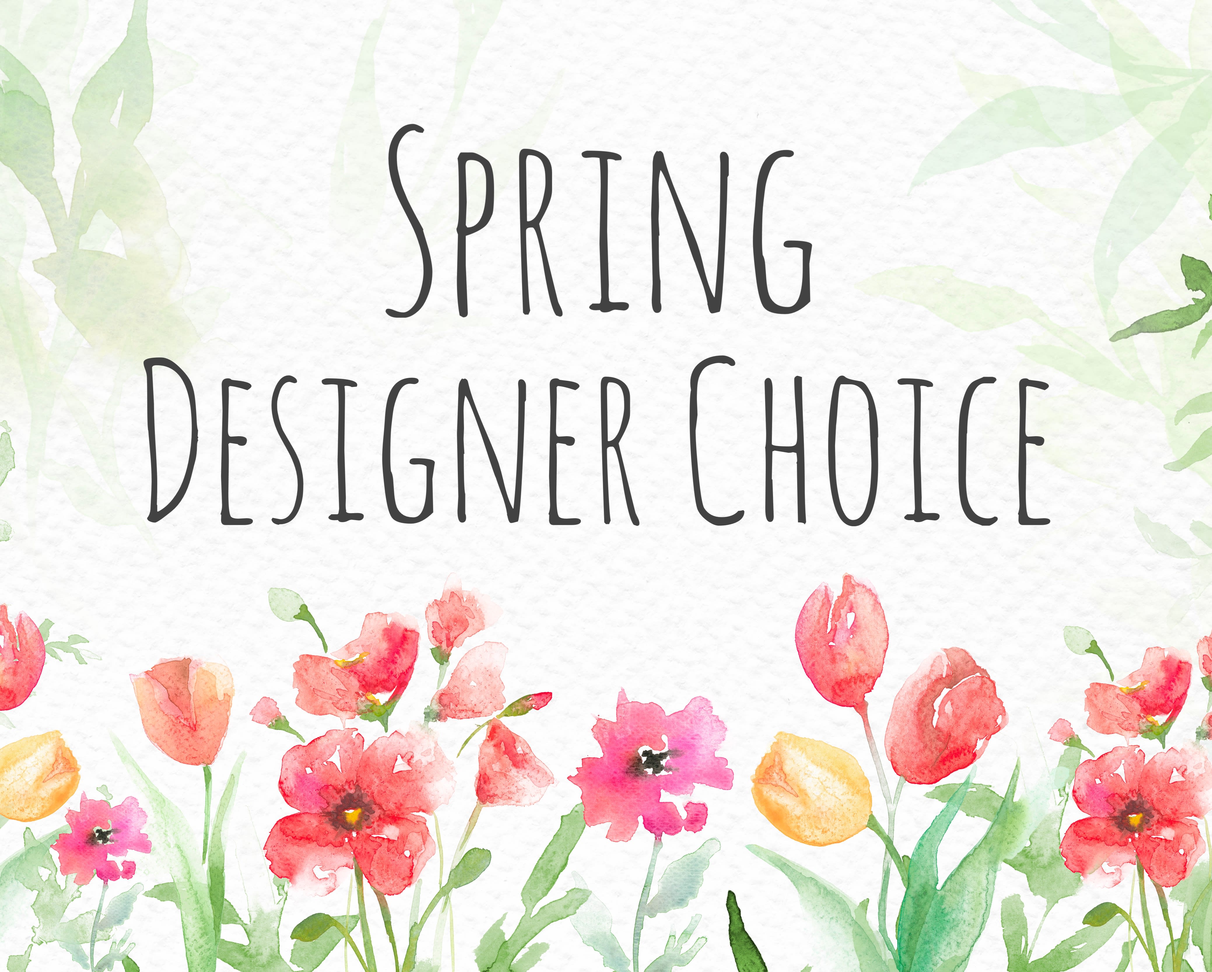 Designer Choice (Spring Colors) Designer Choice (Spring Colors) - Let our Designers craft a gorgeous bouquet for you in the lovely colors of spring. Please Note: Standard Delivery for this product occurs in the afternoon, between 2:30pm and 7pm. If you need it by a certain time, there is an option to select a timed window for scheduled deliveries.