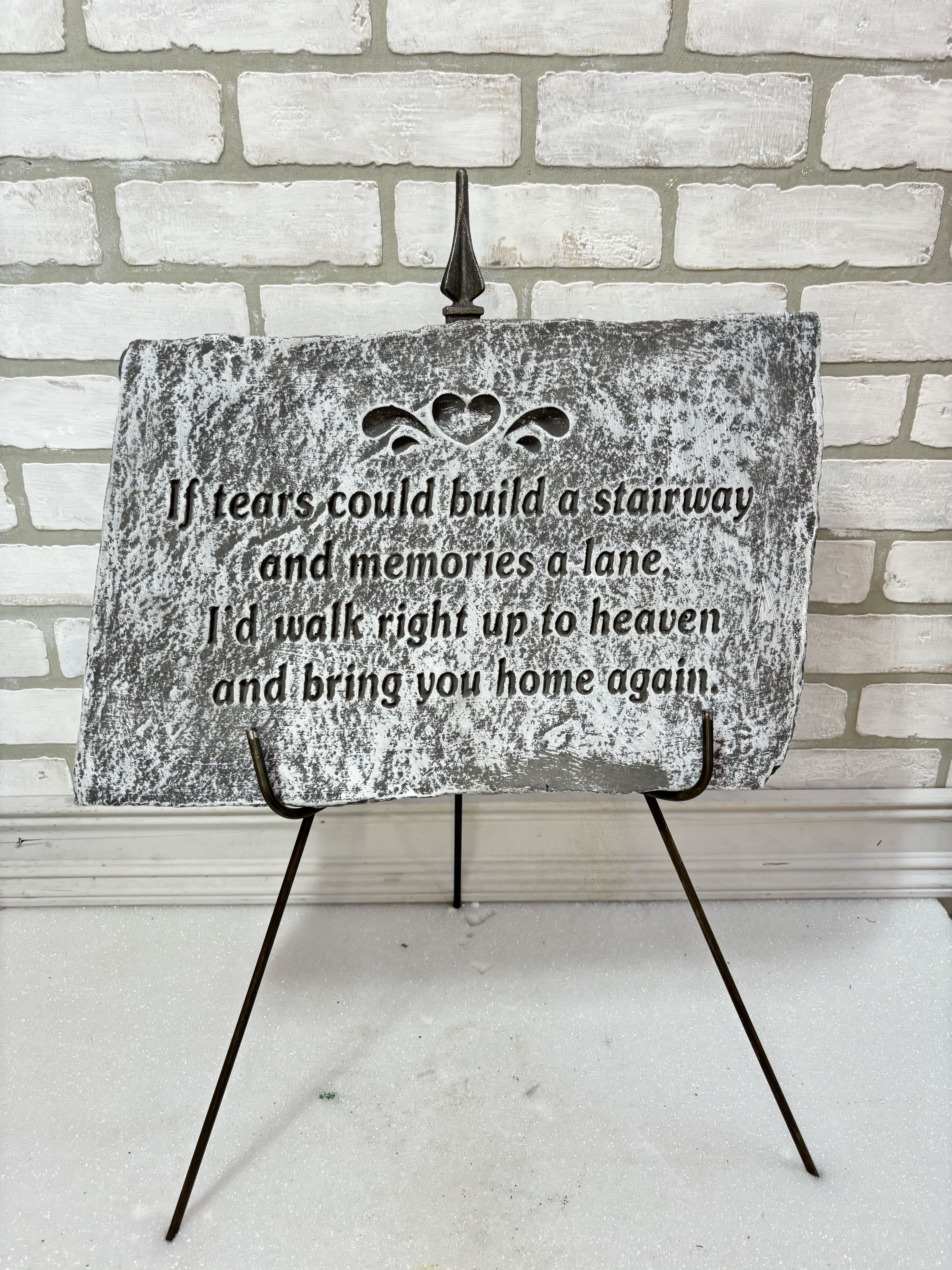 Stairway To Heaven Garden Stone - &quot;If Tears Could Build A Stairway And Memories A Lane, I'd Walk Right Up To Heaven And Bring You Home Again.&quot;