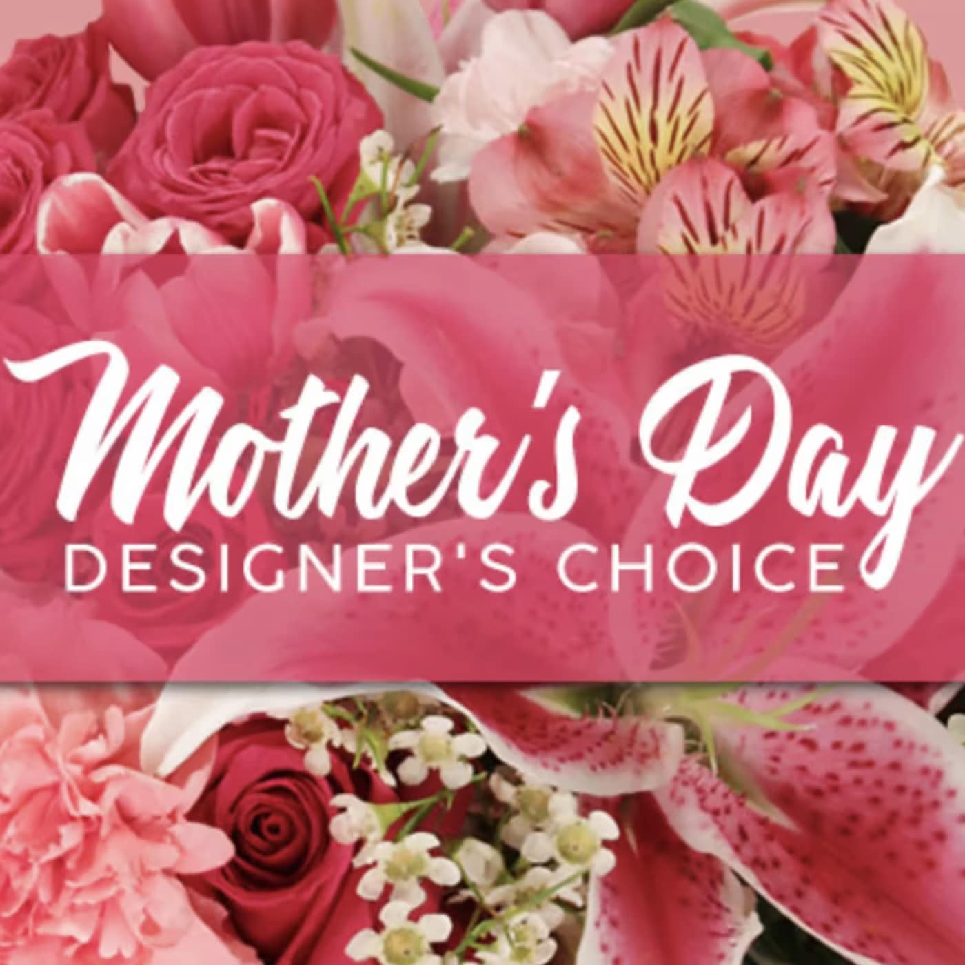MOTHER'S DAY DESIGNER'S CHOICE - Mom does everything for you, now it’s your turn to do something nice for her! Send your mom flowers as beautiful as she is. Our designers will create something stunning and meaningful, the perfect gift for your mother. It’ll be a gift that she’ll love and forever remember.