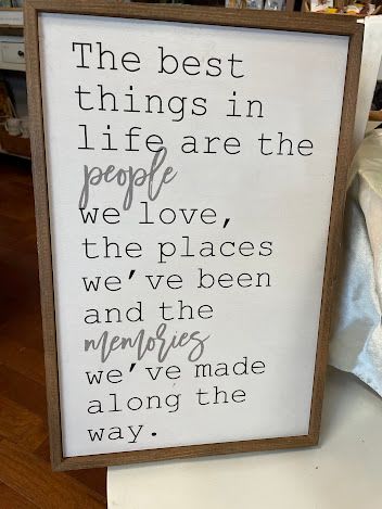 Best Things in Life Sign  - A beautiful sign for the best things in life 