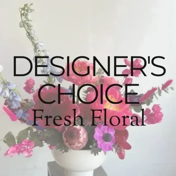 Designers Choice  - Let our designers use their creativity. We will pull only the very fresh and the best flowers from our cooler and design you a one of a kind masterpiece! 