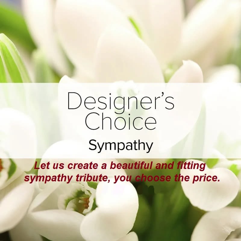 Designer's Choice for Sympathy - DESIGNERS CHOICE - Let one of our designers put together a wonderful arrangement of the freshest and highest quality flowers we have to offer.