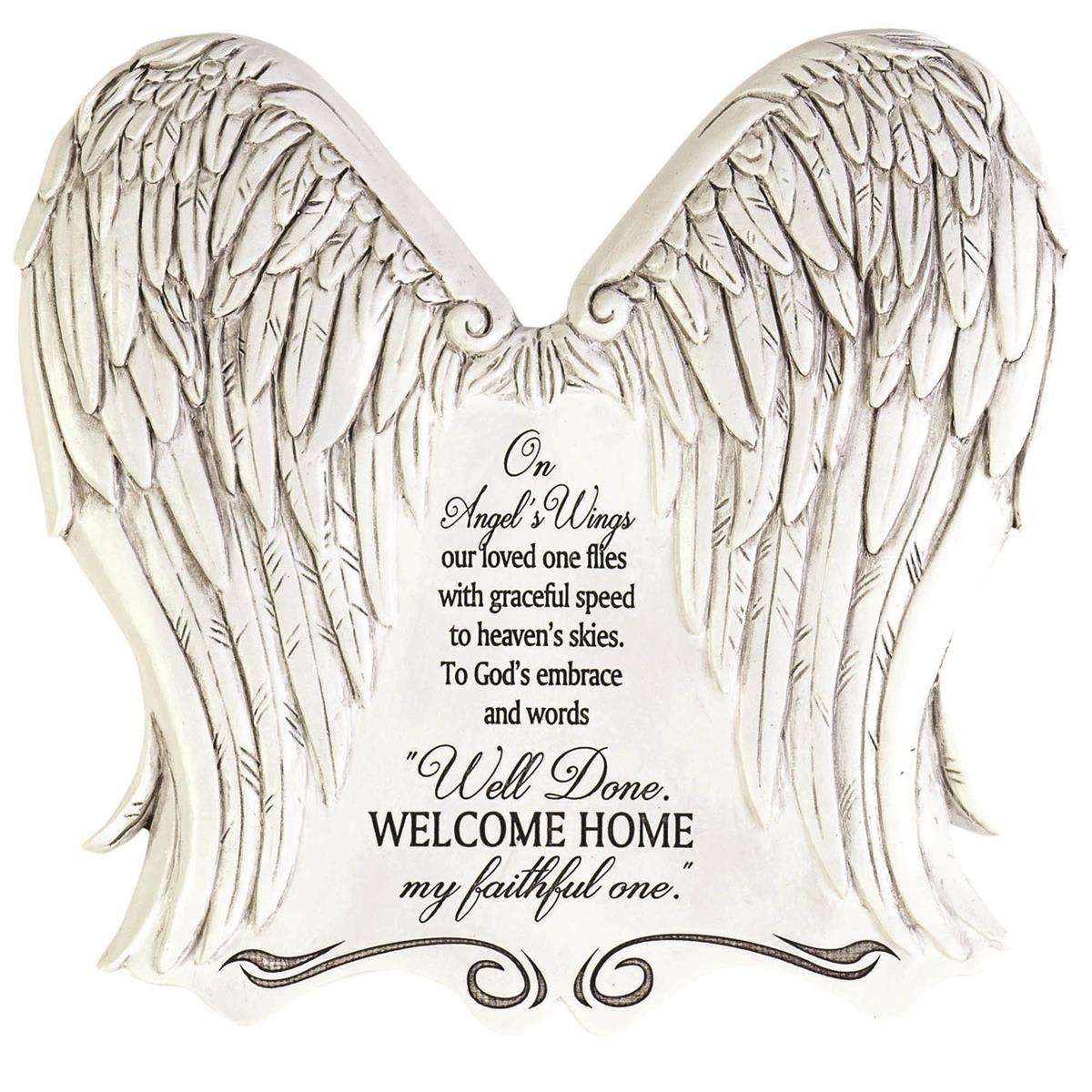 Angel's Wings Garden Stone - Finely detailed garden stone that is a wonderful expression of sympathy during a time of bereavement. Keyhole on back for optional wall hanging. Can be incorporated within your plant basket order. Poem inscription reads: On angel's wings our loved one flies with graceful speed to heaven's skies. To God's embrace and words &quot;Well done. Welcome home my faithful one.&quot; Made of resin. Height is 7.5&quot;
