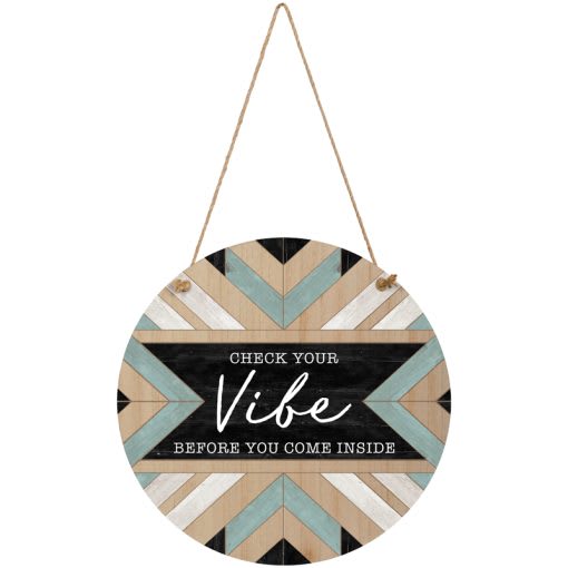 Check Your Vibe Hanger  - This wall décor piece is comprised of UV printed wood composite with a rope for hanging. Recommended for indoor use! 17'' 