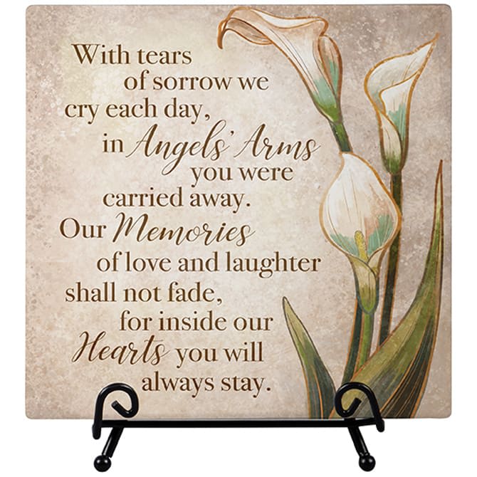 Angel's Arms 6&quot; Ceramic Tile Comfort Plaque and Easel - Our Angel's Arms Comfort ceramic tile easel plaques are designed, printed, and packaged in the USA! Made of ceramic, these plaques come gift boxed and include the wire easel. The saying reads: With tears of sorrow we cry each day, in Angel's Arms you were carried away. Our memories of love and laughter shall not fade, for inside our hearts you will always stay. with Calla Lilies graphics. 