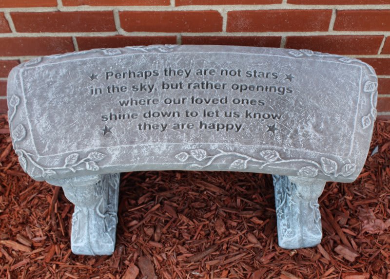 Perhaps They Are Not Stars Bench - Stone color may vary based on availability. Bench reads: Perhaps they are not stars in the sky, but rather openings where our loved ones shine down to let us know they are happy  Please note pictures are representation of product. Actual silk enhancement will vary based on season and availability.