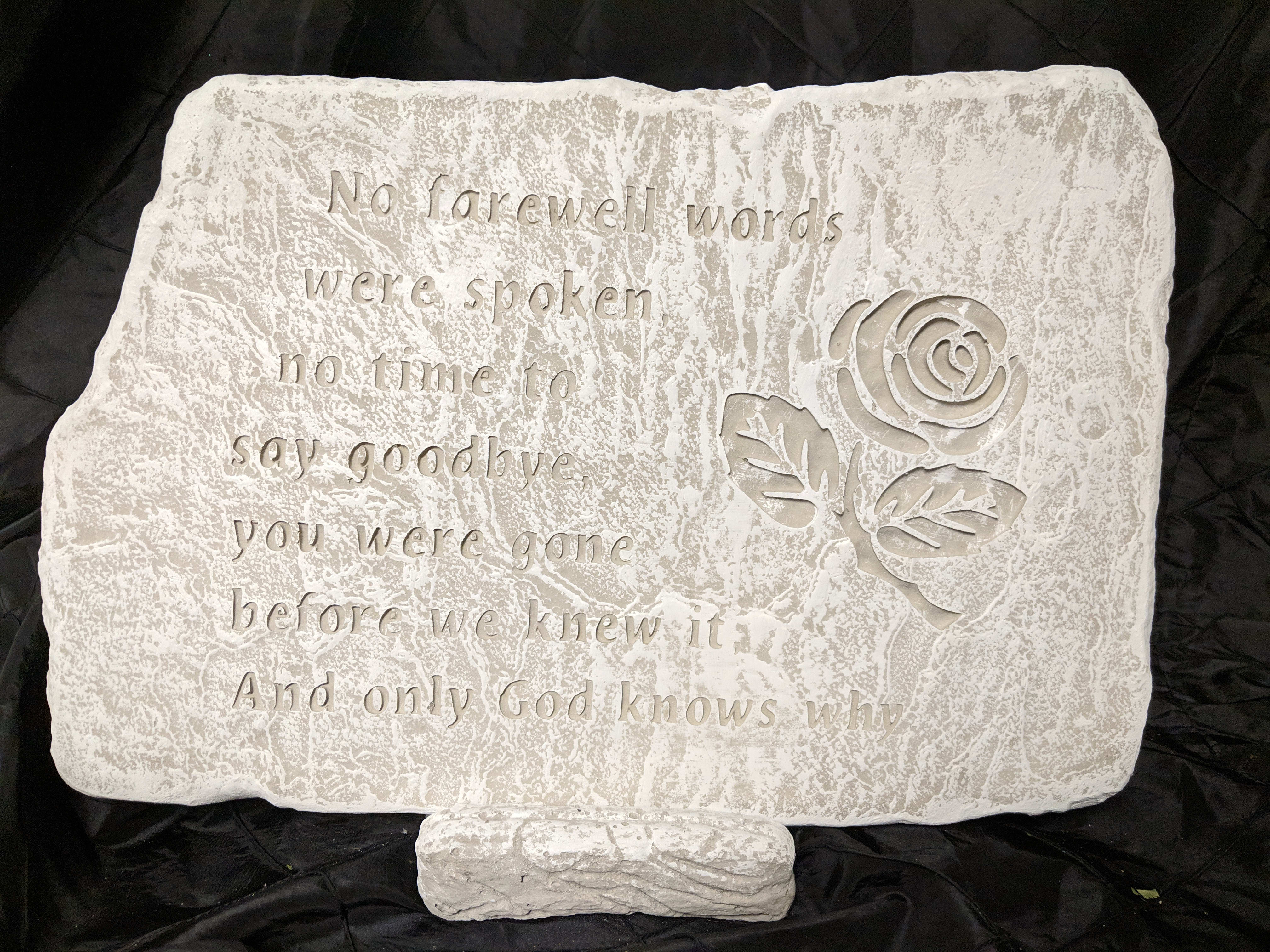 Garden Stone No Farewell Words - &quot;No farewell words were spoken, no time to say goodbye, you were gone before we knew it, And only God knows why.&quot; 