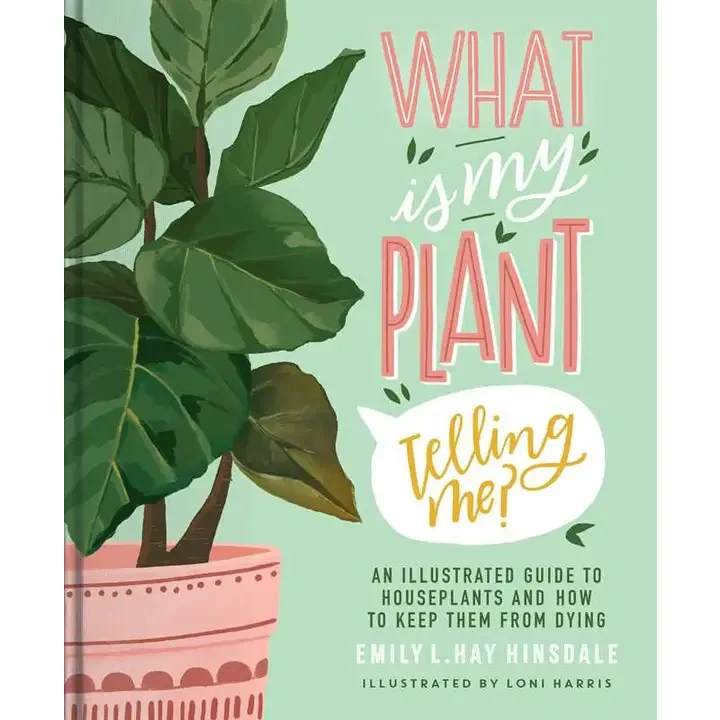 What is my Plant Telling Me - Keep your house plants alive and thriving with this illustrated, accessible guide to popular house plants for new and experienced plant-parents alike.  Many new gardeners are finally starting to understand why bringing the outside indoors is so appealing. From improving home décor to mental health, plants have so many benefits. But keeping them alive (and most importantly, thriving) isn’t always easy! What does it mean if your plant has brown tips? Rotting roots? Yellow leaves? The list goes on.   Don’t you just wish your plants could communicate what’s wrong and how to fix it?   What Is My Plant Telling Me? answers all your plant-based questions making it the perfect companion for anyone interested in keeping their plants looking their best. This illustrated guide to the fifty most popular house plants will show you how to:  -Speak your plant’s language  -Identify classic distress signals  -Intervene successfully to keep your plants thriving for years to come